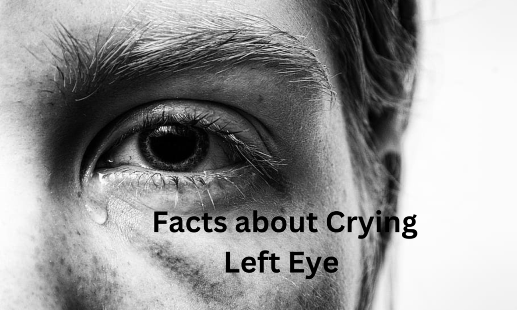 Psychological Facts about Crying Left Eye 