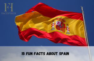 Fun Facts About Spain