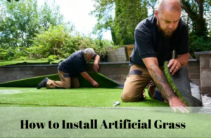 How to Install Artificial Grass