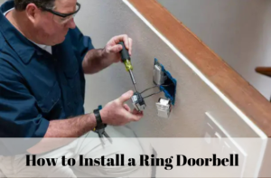 How to Install a Ring Doorbell