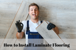 How to Install Laminate Flooring