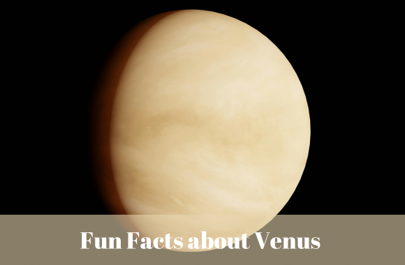 Fun Facts about Venus
